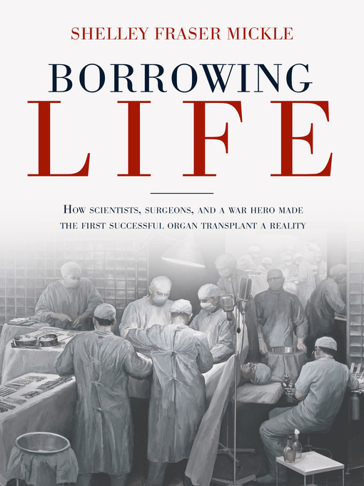 Title details for Borrowing Life by Shelley Fraser Mickle - Available